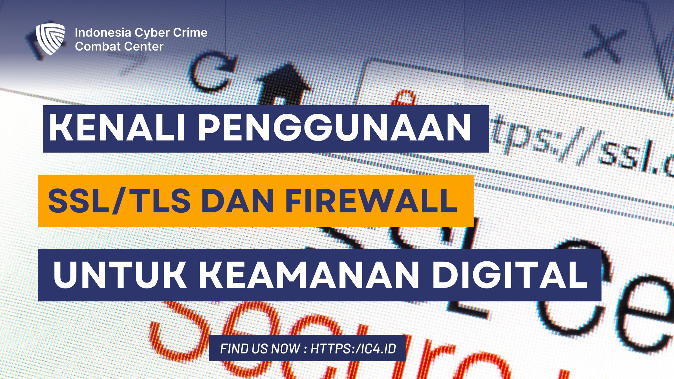 Kenali Penggunaan SSL/TLS dan Firewall Untuk Keamanan Digital | IC4